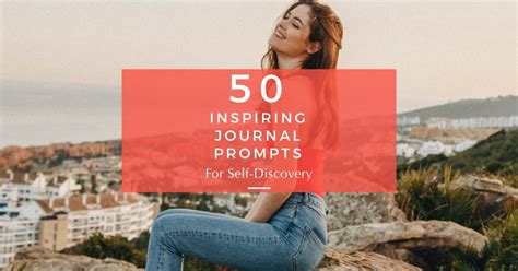 50 Inspiring Journal Prompts For Self Discovery Zanna Keithley