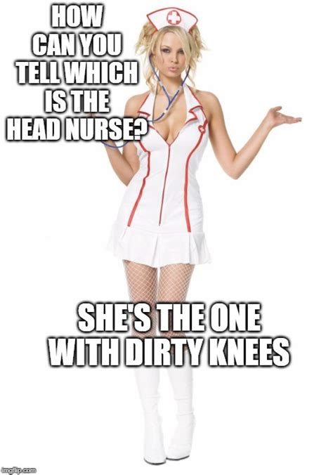 Naughty Nurse Imgflip