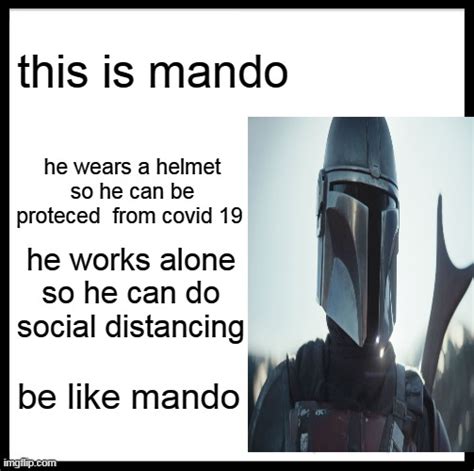 Be Like Mando Imgflip