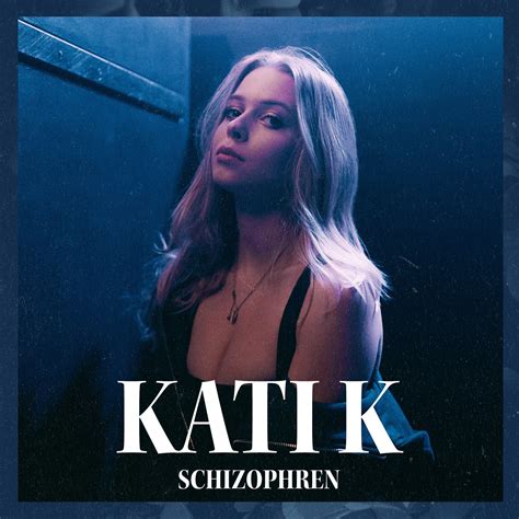 Kati K Schizophren Single Offizielles Video Pop Himmel De