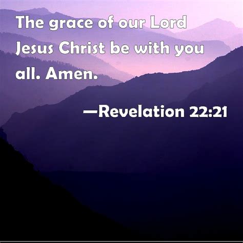 Revelation 2221 The Grace Of Our Lord Jesus Christ Be With You All Amen