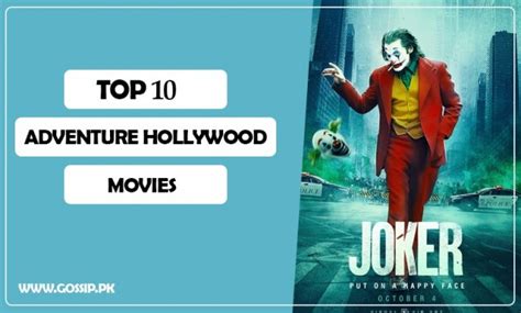 Top 10 Adventure Hollywood Movies Must Watch Once In Life Gossip