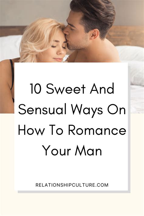 How To Romance A Man Deeply 15 Eye Opening Tips Relationship Culture