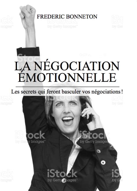 Et Si L On Parlait Marketing La Négociation émotionnelle De Frédéric Bonneton