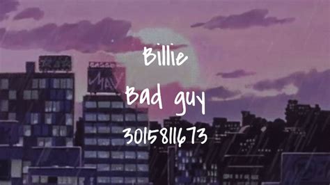 Bad Guy Billie Eilish Song Id Roblox Afiwaxuni8