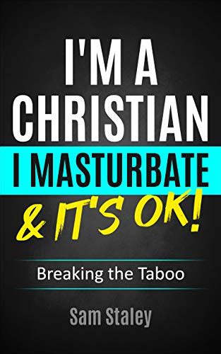 Stories Of Christians Who Masturbate Telegraph