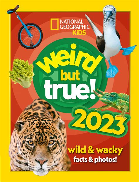 Buy Weird But True 2023 Wild And Wacky Record Breaking Facts And
