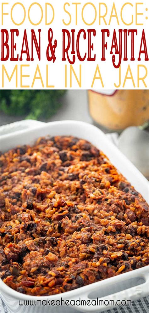 Is where put a video produced 4 or so years ago showing you how to properly pack dry goods for long term storage. Bean & Rice Fajita Casserole Meal in a Jar | Make-Ahead ...