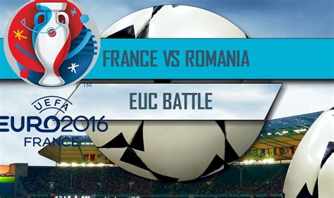 Uefa euro soccer games today: UEFA Euro Score Results: France vs Romania 2016 Score