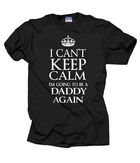 I Cant Keep Calm Im Going To Be A Daddy Again Etsy