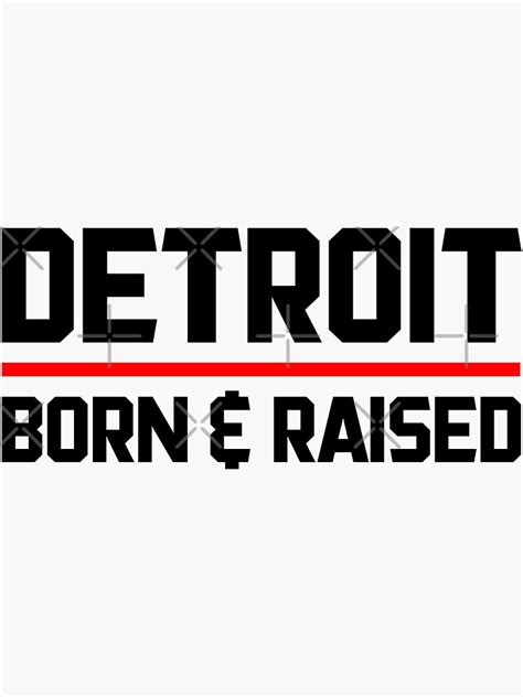 Detroit Born And Raised Sticker For Sale By Heeheetees Redbubble