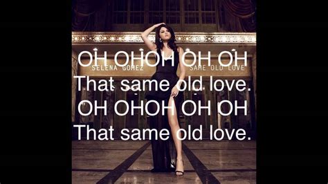 Selena Gomez Same Old Love Lyrics Video Youtube