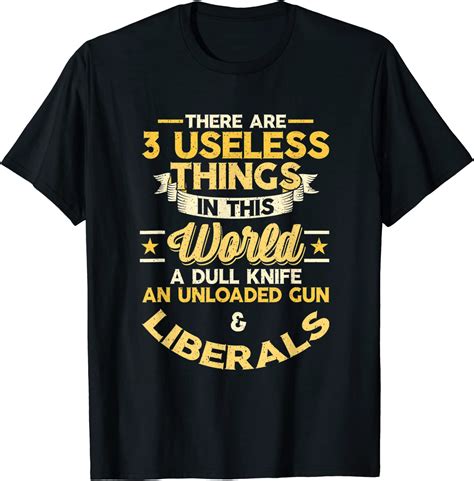 Funny Political T Shirts I Liberals T Shirt Uk Fashion