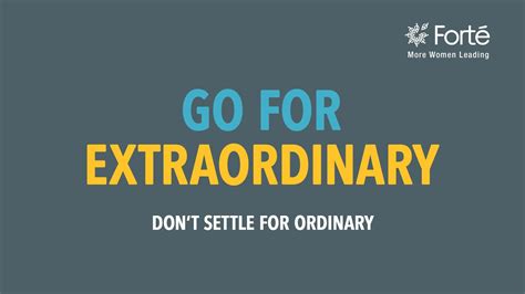 Go for Extraordinary, Don’t Settle for Ordinary - YouTube