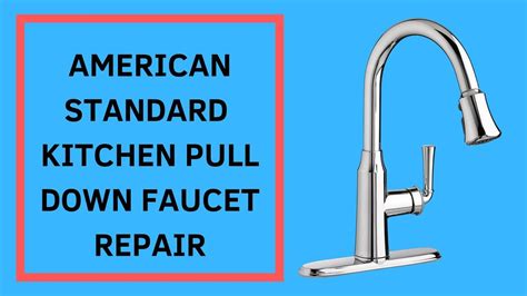 Compare similar pull down kitchen faucets. American Standard Kitchen Faucet Repair With Pull Out ...