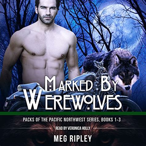 Marked By Werewolves Packs Of The Pacific Northwest Series Books 1 3