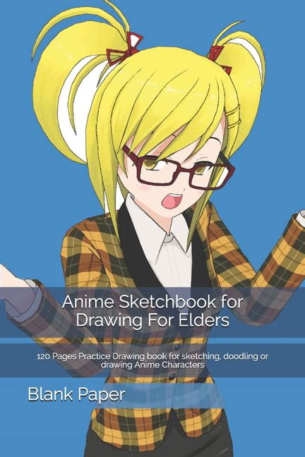 Anime Sketchbook For Drawing For Elders 120 Pages Practice Drawing