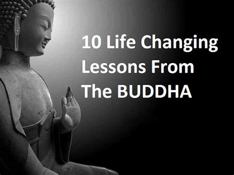 10 Life Changing Lessons From The Buddha Peaceful Of Life