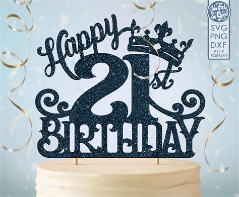 21 21st Birthday Cake Topper Svg 21 21st Happy Birthday Cake Etsy