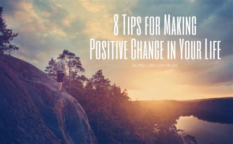8 Tips For Making Positive Change In Your Life Elite Sports Clubs