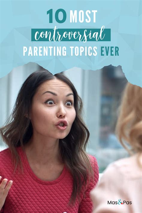 10 Most Controversial Parenting Topics Ever Parenting Inspiration