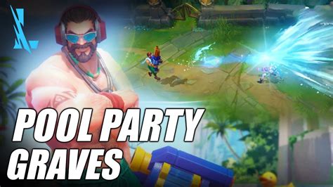 Pool Party Graves Wild Rift Youtube