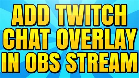 How To Add Twitch Chat Overlay In Obs Stream Youtube