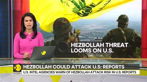 American Intel Agencies Warn Of Hezbollah Attack Risk In Us