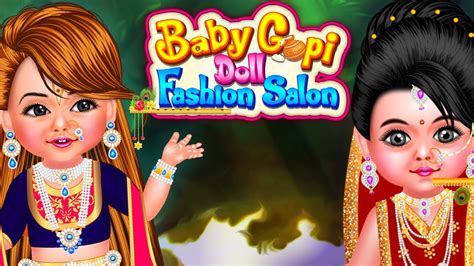 Baby Gopi Doll Fashion Salon Free Android And Ios Game Youtube