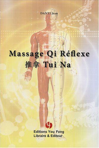 Massage Qi Reflexe Tui Na Par Jean Danti Ed You Feng 2007
