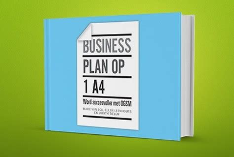 Hoe Maak Je Een Businessplan Op 1 A4 Nrit Nl Trends Nieuws En