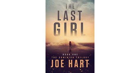 The Last Girl The Dominion Trilogy 1 By Joe Hart