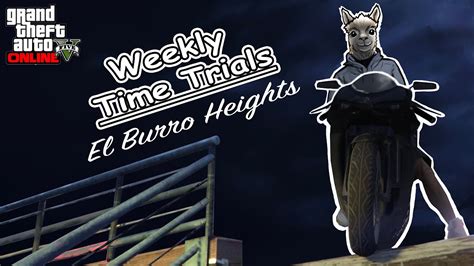 Gta5 Weekly Time Trials El Burro Heights Youtube