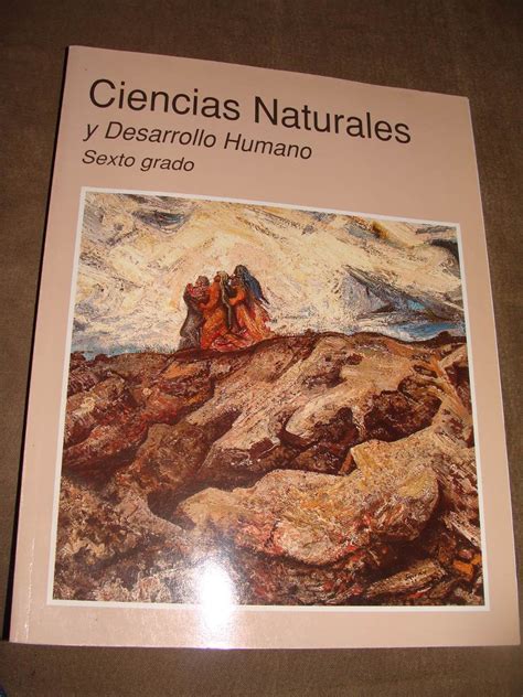 Easily share your publications and get them in front of issuu's millions of monthly readers. Libro Ciencias Naturales Y Desarrollo Humano, Sexto Grado, 2 - $ 120.00 en Mercado Libre