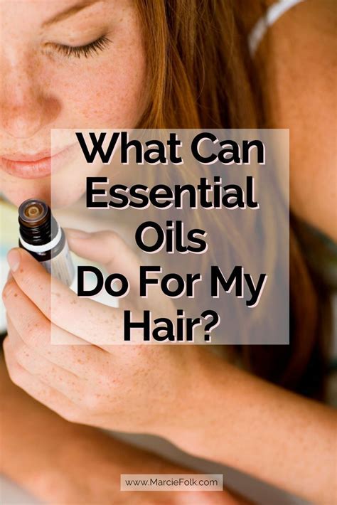 Essential Oils And How To Use Them For Your Hair Tips On What