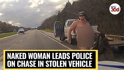 Dashcam Video Naked Woman Leads Police On Wild Chase In Arkansas