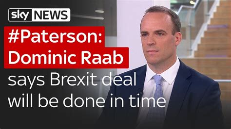 Paterson Tory Mp Dominic Raab Says Brexit Deal Will Be Done In Time