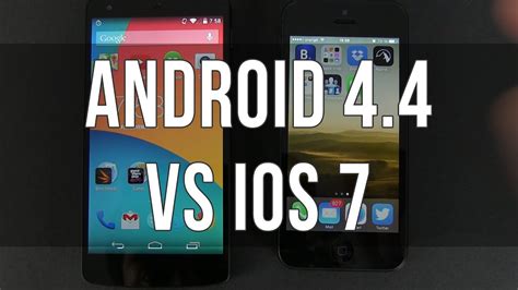 Android 44 Kitkat Vs Ios 7 Comparison Youtube