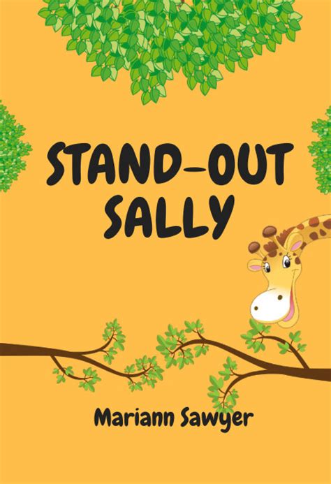 Stand Out Sally By Mariann Sawyer Blurb Books