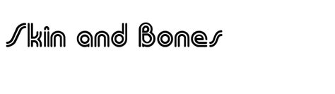 Skin And Bones Font