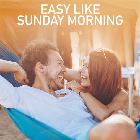 Easy Like Sunday Morning Compilation By Various Artists Spotify