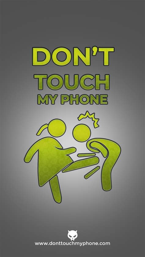 Warning Dont Touch My Phone Dont Touch My Phone