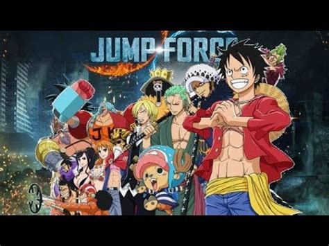 Jump force characters and roster; JUMP FORCE - ALL ONE PIECE CHARACTERS REVEALED!!! - YouTube