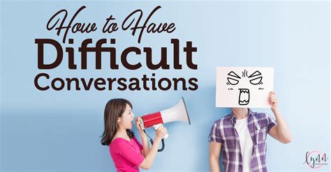 How to Have Difficult Conversations - Lynn Schroeder