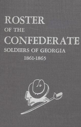 Roster Of The Confederate Soldiers Of Georgia 1861 1865 V 01