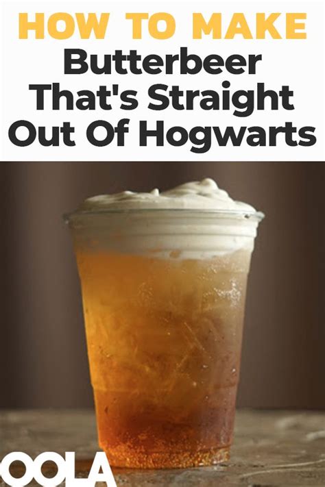 How To Make Butterbeer That S Straight Out Of Hogwarts Butter Beer Recipe Harry Potter How To