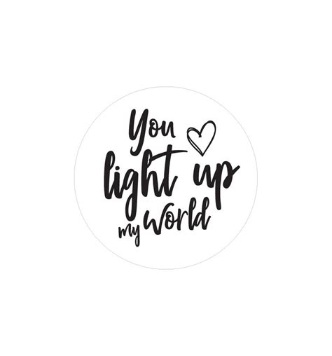 She has many emotions that have not yet been addressed and she must face them before she can get on with her life. You Light Up My World Label 4.2cm Dia - Transparent - New ...