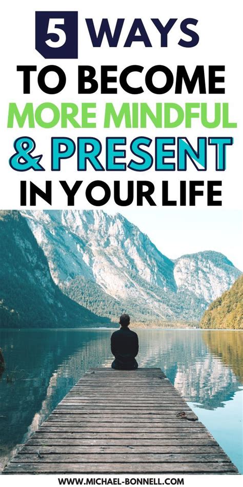 How To Become More Mindful And Present Mindfulness Live In The