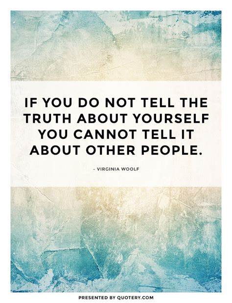 Quote If You Do Not Tell The Truth About Yourself