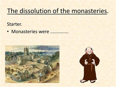 Ppt The Dissolution Of The Monasteries Powerpoint Presentation